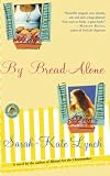 Lynch, Sarah-Kate: By Bread Alone Lynch, Sarah-Kate: By Bread Alone