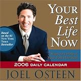 Osteen, Joel: Your Best Life Now 2006 Calendar Osteen, Joel: Your Best Life Now 2006 Calendar