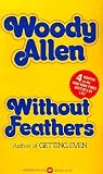 Allen, Woody: Without Feathers