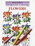 Heller, Ruth: Ruth Heller's Designs for Coloring Flowers