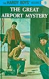 Dixon, Franklin W.: The Great Airport Mystery Dixon, Franklin W.: The Great Airport Mystery