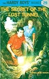 Dixon, Franklin W.: The Secret of the Lost Tunnel