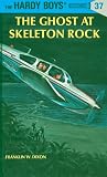 Dixon, Franklin W.: Ghost at Skeleton Rock Dixon, Franklin W.: Ghost at Skeleton Rock