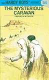 Dixon, Franklin W.: The Mysterious Caravan Dixon, Franklin W.: The Mysterious Caravan