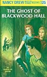 Keene, Carolyn: The Ghost of Blackwood Hall