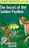 Keene, Carolyn: The Secret of the Golden Pavilion