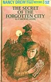 Keene, Carolyn: The Secret of the Forgotten City Keene, Carolyn: The Secret of the Forgotten City