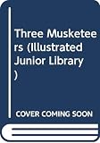 Dumas, Alexandre: The Three Musketeers: Being the First of the D'artagnan Romances; and Twenty Years After, a Sequel Dumas, Alexandre: The Three Musketeers: Being the First of the D'artagnan Romances; and Twenty Years After, a Sequel