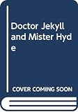 Stevenson, Robert Louis: Doctor Jekyll and Mister Hyde