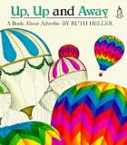 Heller, Ruth: Up, Up and Away Heller, Ruth: Up, Up and Away