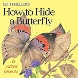 Heller, Ruth: Ruth Heller's How to Hide a Butterfly & Other Insects