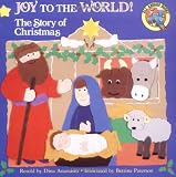 Anastasio, Dina: Joy to the World!: The Story of Christmas