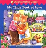 Decker, Marjorie Ainsborough: My Little Book of Love