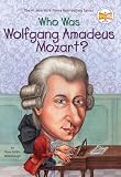 McDonough, Yona Zeldis: Who Was Wolfgang Amadeus Mozart McDonough, Yona Zeldis: Who Was Wolfgang Amadeus Mozart