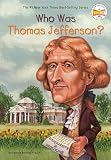 Fradin, Dennis Brindell: Who Was Thomas Jefferson Fradin, Dennis Brindell: Who Was Thomas Jefferson