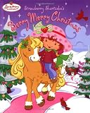 Strawberry Shortcake's Berry Merry Christmas (0448432005) by Stephens, Monique Stephens, Monique: Strawberry Shortcake's Berry Merry Christmas