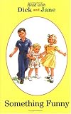 [???]: Dick and Jane Reader