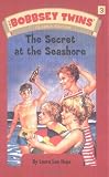 Hope, Laura Lee: The Bobbsey Twins: The Secret at the Seashore Hope, Laura Lee: The Bobbsey Twins: The Secret at the Seashore