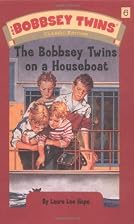 The Bobbsey Twins on a Houseboat by Laura&hellip;