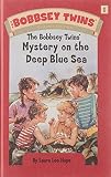 Hope, Laura Lee: The Bobbsey Twins' Mystery On The Deep Blue Sea Hope, Laura Lee: The Bobbsey Twins' Mystery On The Deep Blue Sea