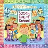 Wing, Natasha: The Night Before The 100th Day Of School