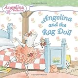 Holabird, Katharine: Angelina And the Rag Doll Holabird, Katharine: Angelina And the Rag Doll