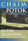 Potok, Chaim: In the Beginning