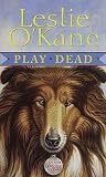 O'Kane, Leslie: Play Dead