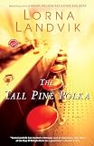 Landvik, Lorna: The Tall Pine Polka Landvik, Lorna: The Tall Pine Polka