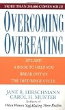 Hirschmann, Jane R.: Overcoming Overeating Hirschmann, Jane R.: Overcoming Overeating
