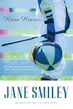 Smiley, Jane: Horse Heaven