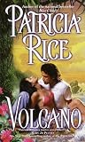Rice, Patricia: Volcano Rice, Patricia: Volcano