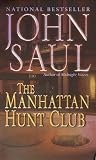 Saul, John: The Manhattan Hunt Club Saul, John: The Manhattan Hunt Club