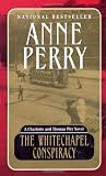 Perry, Anne: The Whitechapel Conspiracy Perry, Anne: The Whitechapel Conspiracy