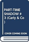 Cebulash, Mel: Part-Time Shadow Cebulash, Mel: Part-Time Shadow
