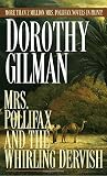 Gilman, Dorothy: Mrs Pollifax and the Whirling Dervish Gilman, Dorothy: Mrs Pollifax and the Whirling Dervish