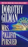 Gilman, Dorothy: Mrs. Pollifax Pursued Gilman, Dorothy: Mrs. Pollifax Pursued