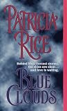 Rice, Patricia: Blue Clouds Rice, Patricia: Blue Clouds