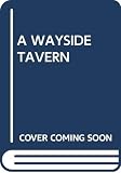 Lofts, Norah: Wayside Tavern Lofts, Norah: Wayside Tavern