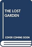 Hodge, Jane Aiken: The Lost Garden Hodge, Jane Aiken: The Lost Garden