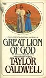 Caldwell, Taylor: Great Lion of God