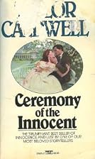 Ceremony of the Innocent by Taylor Caldwell