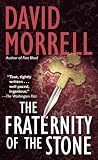 Morrell, David: Fraternity of the Stone Morrell, David: Fraternity of the Stone