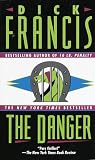 Francis, Dick: The Danger Francis, Dick: The Danger