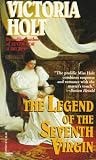 Holt, Victoria: The Legend of the Seventh Virgin Holt, Victoria: The Legend of the Seventh Virgin