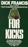 Francis, Dick: For Kicks