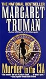 Truman, Margaret: Murder in the CIA Truman, Margaret: Murder in the CIA