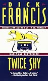 Francis, Dick: Twice Shy