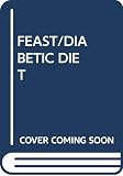 Gibbons, Euell: Feast for a Diabetic Diet Gibbons, Euell: Feast for a Diabetic Diet