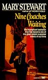 Stewart, Mary: Nine Coaches Waiting